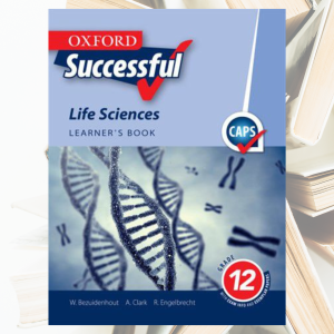 Successful Life Sciences<br>Grade 12 Learner’s Book<br>CAPS